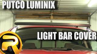 How to Install the Putco Luminix LED Light Bar Cover