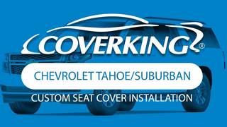 How to Install 2014-2018 Chevrolet Tahoe/Suburban Custom Seat Covers | COVERKING®