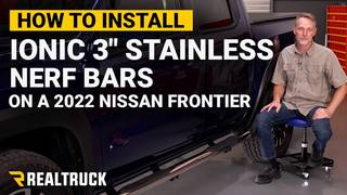 How to install Ionic 3" Stainless Nerf Bars on a 2022 Nissan Frontier