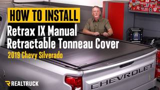 How to Install Retrax IX Manual Retractable Tonneau Cover on a 2019 Silverado