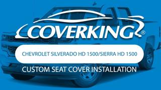 How to Install 2014-2018 Chevy Silverado HD 1500/Sierra HD 1500 Custom Seat Covers | COVERKING®