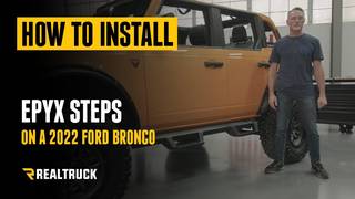 How to install the RealTruck Epyx steps on a 2022 Ford Bronco